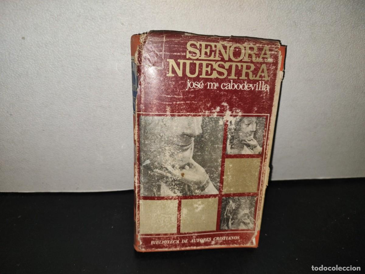Libros de segunda mano: 219- Se&ntilde;ora Nuestra. El Misterio Del Hombre A La Luz Del Misterio De Mar&iacute;a - Jos&eacute; Ma. Cabodevilla