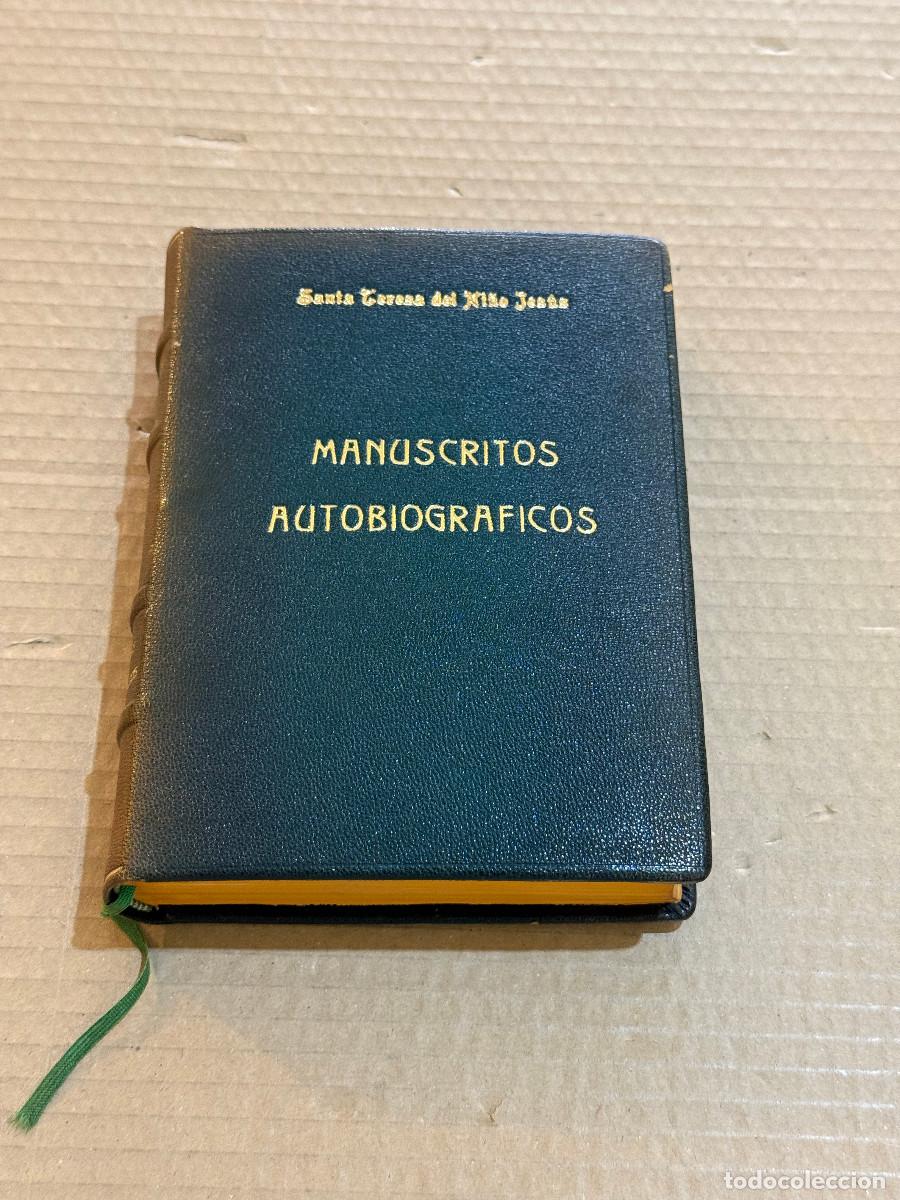 Libros de segunda mano: SANTA TERESA DEL NIÑO JESUS / MANUSCRITOS AUTOBIOGRAFICOS / ENCUADERNACION PLENA PIEL