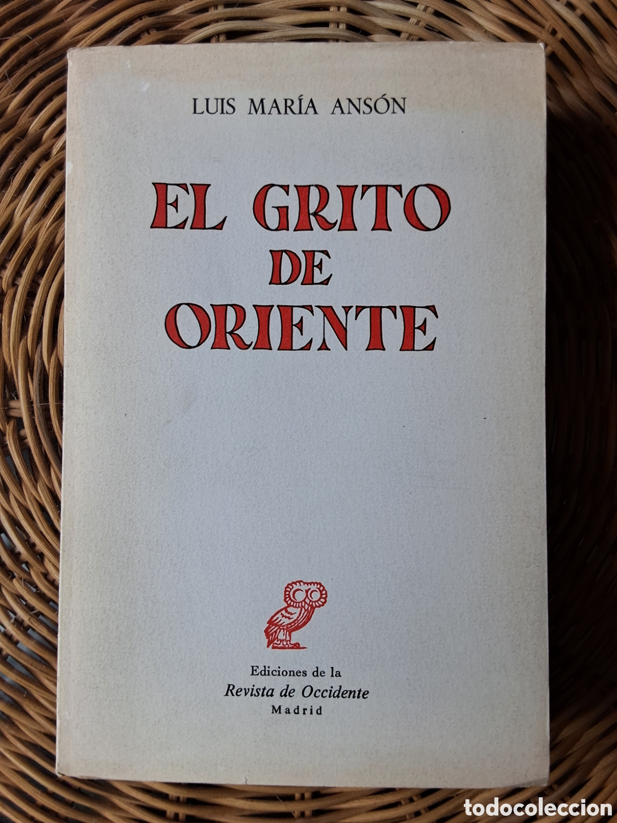 Libros de segunda mano: Luis Mar&iacute;a Anson:El Grito de Oriente.&rdquo;.