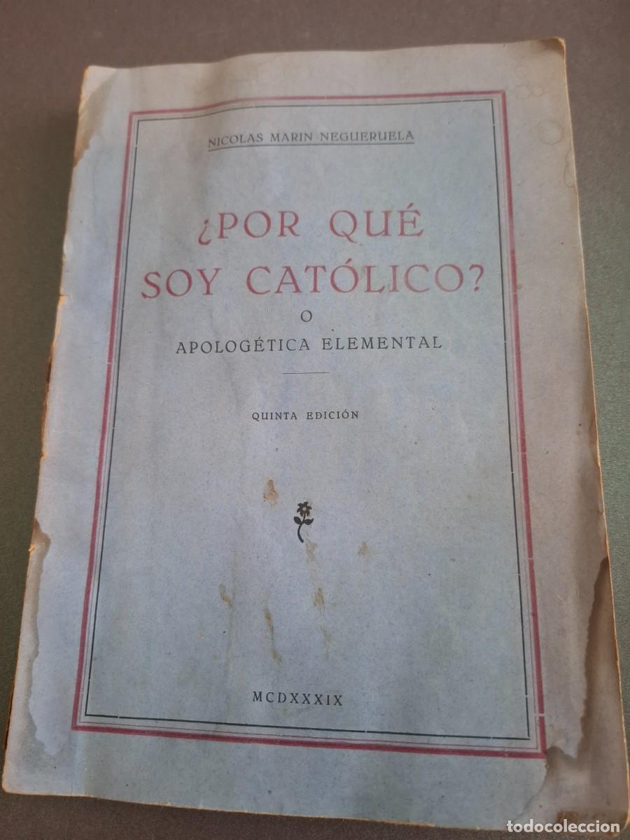 Livros em segunda m&atilde;o: &iquest;Por qu&eacute; soy cat&oacute;lico ? Nicol&aacute;s Mar&iacute;n - 1939