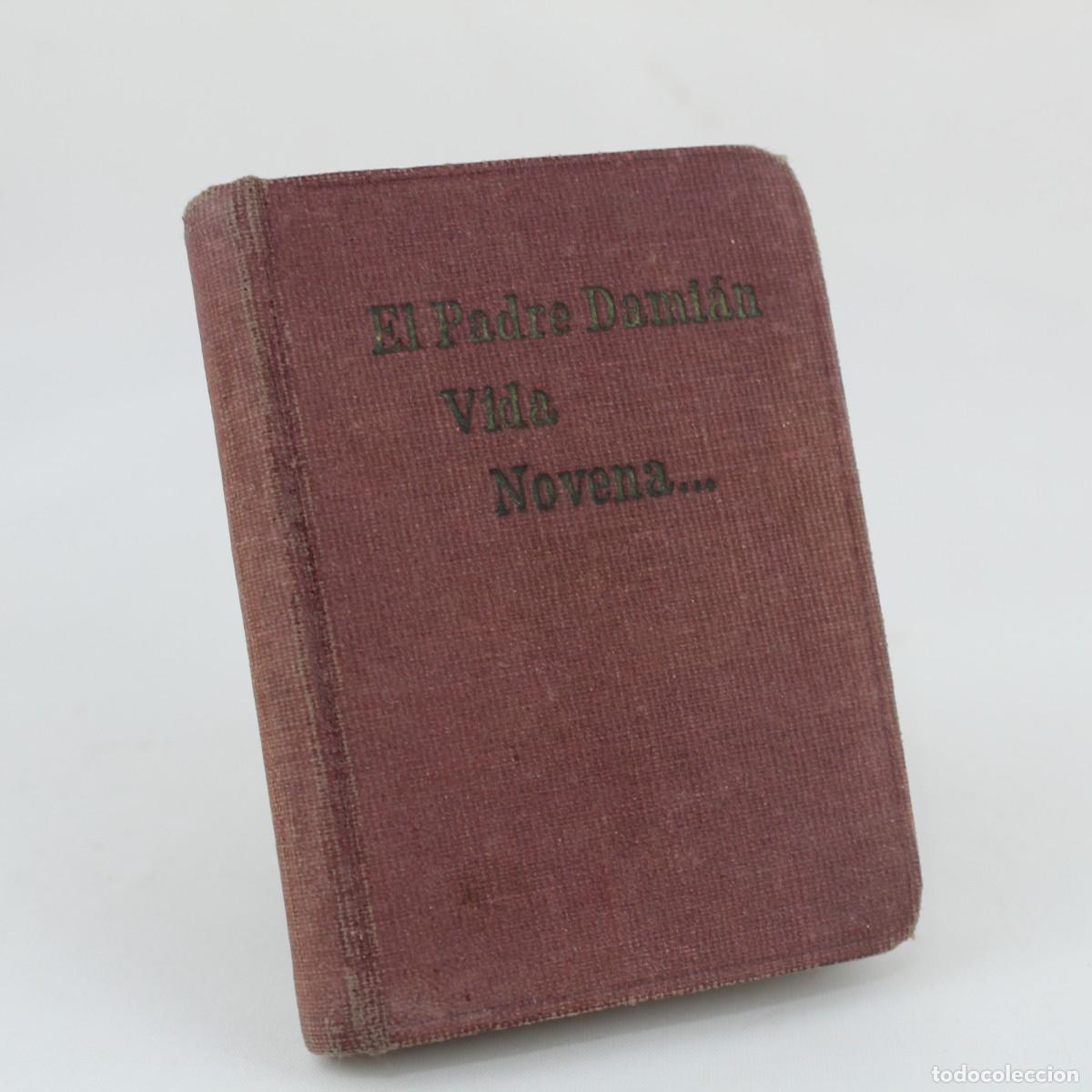 Libros de segunda mano: Libro Religioso Bolsillo Padre Dami&aacute;n Vida y Novena 1947 Estampitas Vintage