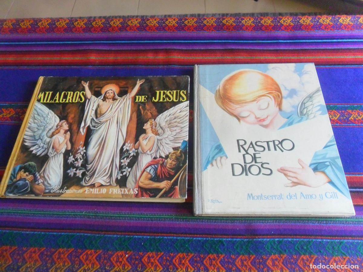Libros de segunda mano: RASTRO DE DIOS, MONTSERRAT DEL AMO Y GILI EDICIONES CID 1960 Y MILAGROS JES&Uacute;S EMILIO FREIXAS 1957.