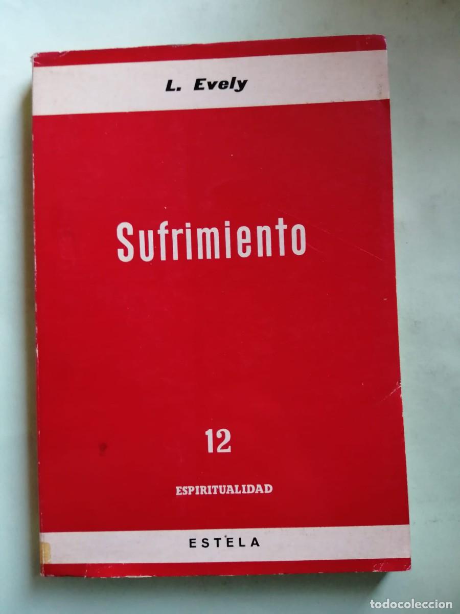 Libri di seconda mano: SUFRIMIENTO (L. EVELY)