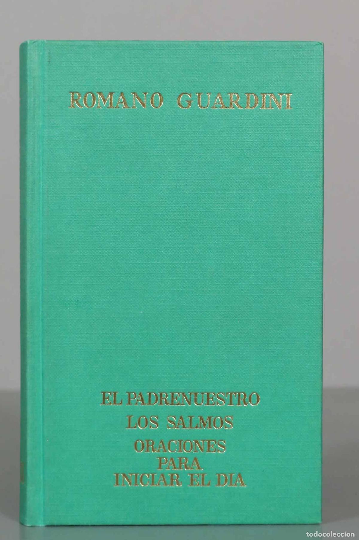 Libros de segunda mano: El Padrenuestro, Los Salmos, Oraciones para iniciar el d&iacute;a - Romano Guardini