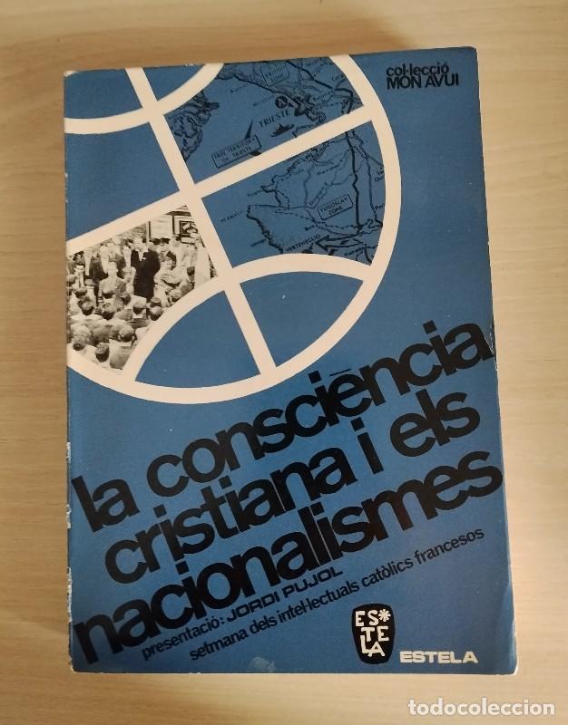Libros de segunda mano: La consci&egrave;ncia cristiana i els nacionalismes - Varios Autores - Estela - 1966, 1&ordf; ed. - Barcelona