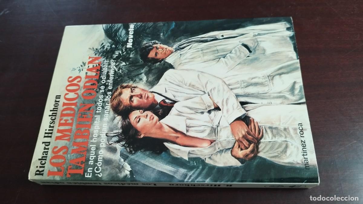 Libros de segunda mano: LOS MEDICOS TAMBIEN ODIAN / RICHARD HIRSCHHORN / CJA 444 / MARTINEZ ROCA