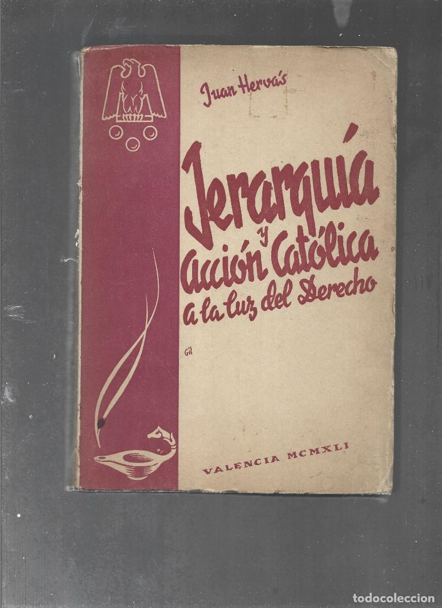 Libros de segunda mano: JUAN HERV&Aacute;S, JERARQUIA Y ACCI&Oacute;N CATOLICA A LA LUZ DEL DERECHO