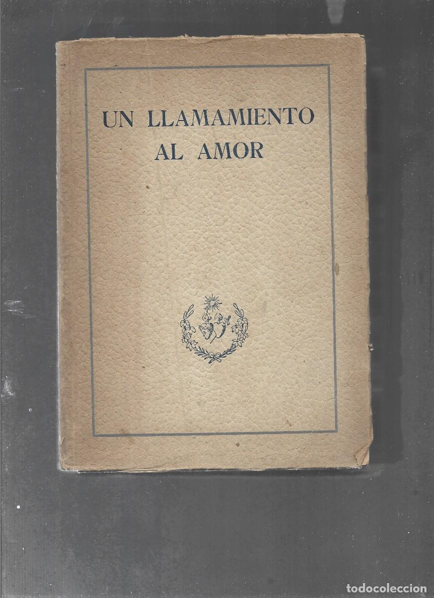 Libros de segunda mano: 12410 UN LLAMAMIENTO AL AMOR MENSAJERA SOR JOSEFA MENENDEZ, El Noticiero, 1948, Zaragoza, 4&ordm;, 525 pa