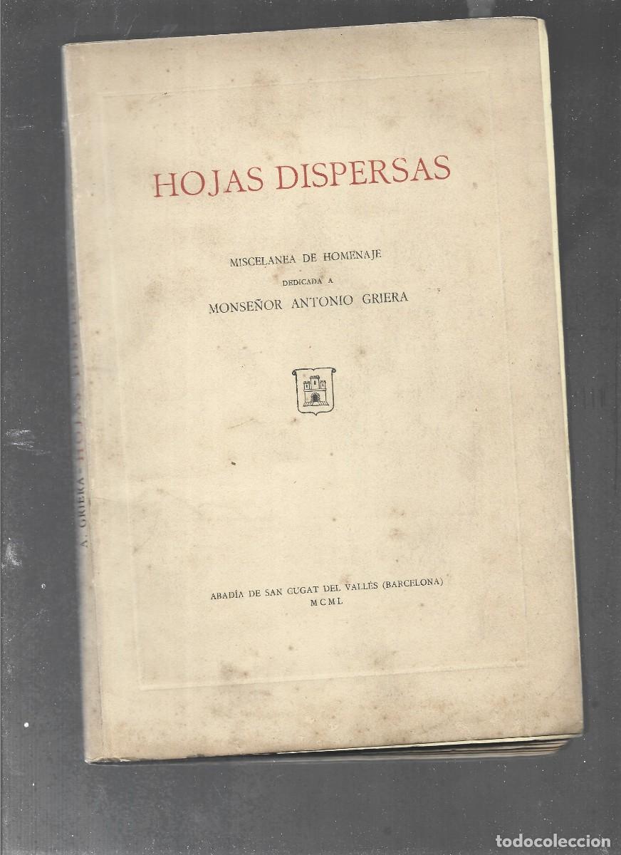 Libros de segunda mano: HOJAS DISPERSAS HOMENAJE MONSE&Ntilde;OR ANTONIO GRIERA ,