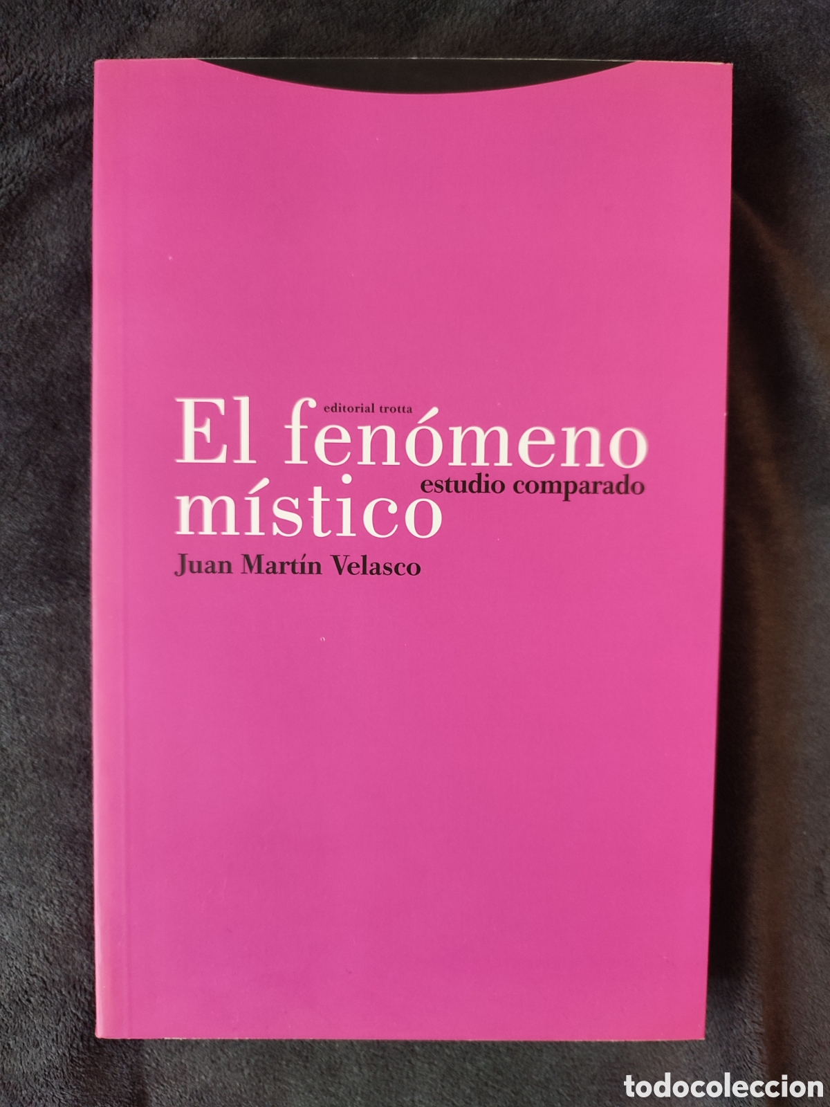 Libros de segunda mano: Juan Mart&iacute;n Velasco El fen&oacute;meno m&iacute;stico estudio comparado