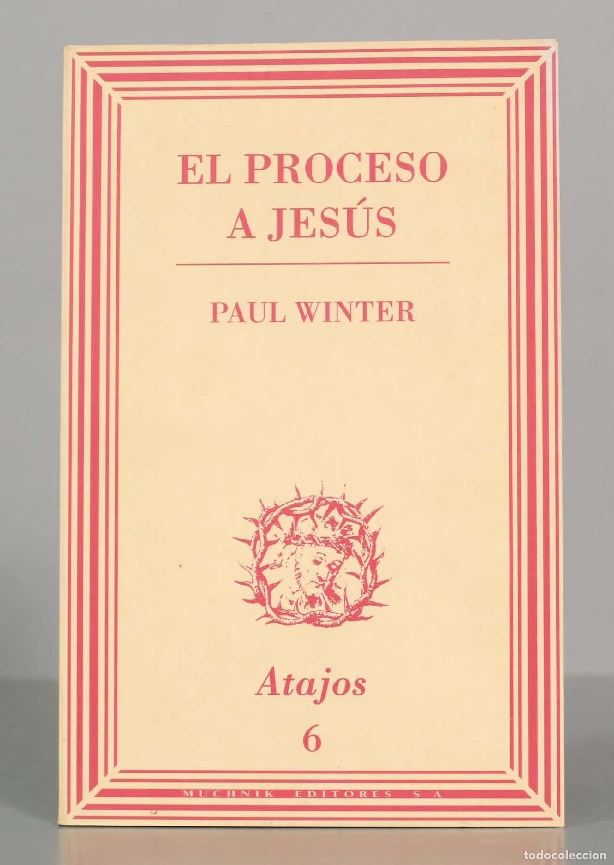 Libros de segunda mano: El proceso a Jes&uacute;s - Paul Winter - Muchnik Editores
