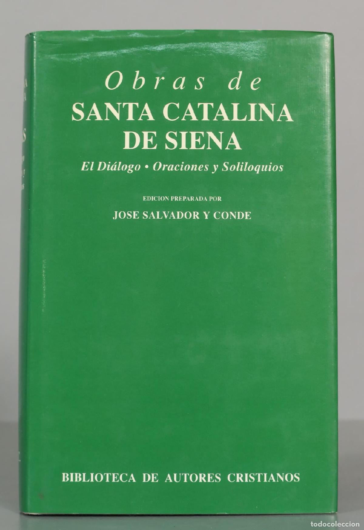 Libros de segunda mano: Obras de Santa Catalina de Siena - El Di&aacute;logo - Oraciones y Soliloquios - Jos&eacute; Salvador y Conde BAC