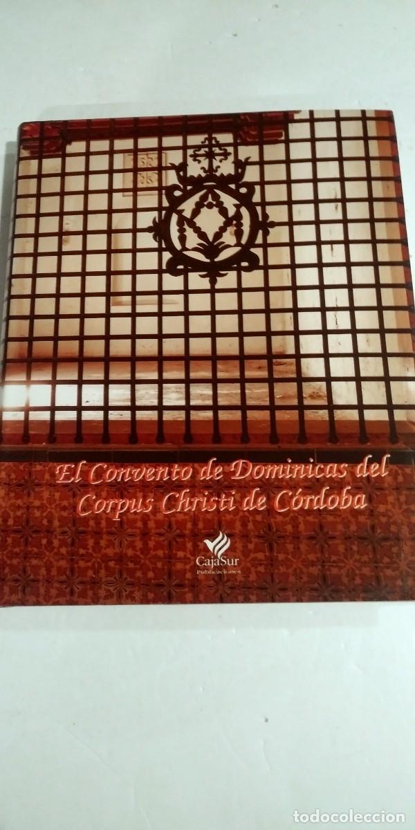 Libros de segunda mano: El convento de Dominicas del Corpus Christi de C&oacute;rdoba