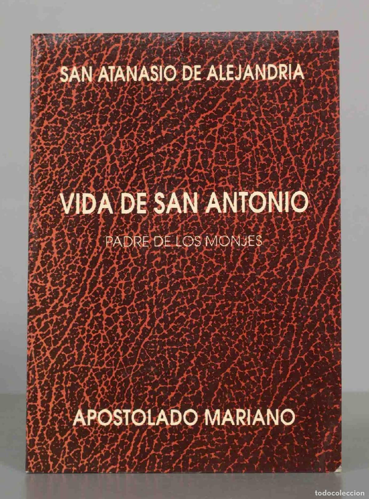 Libros de segunda mano: Vida de San Antonio. Padre de los monjes - San Atanasio de Alejandr&iacute;a - Apostolado Mariano