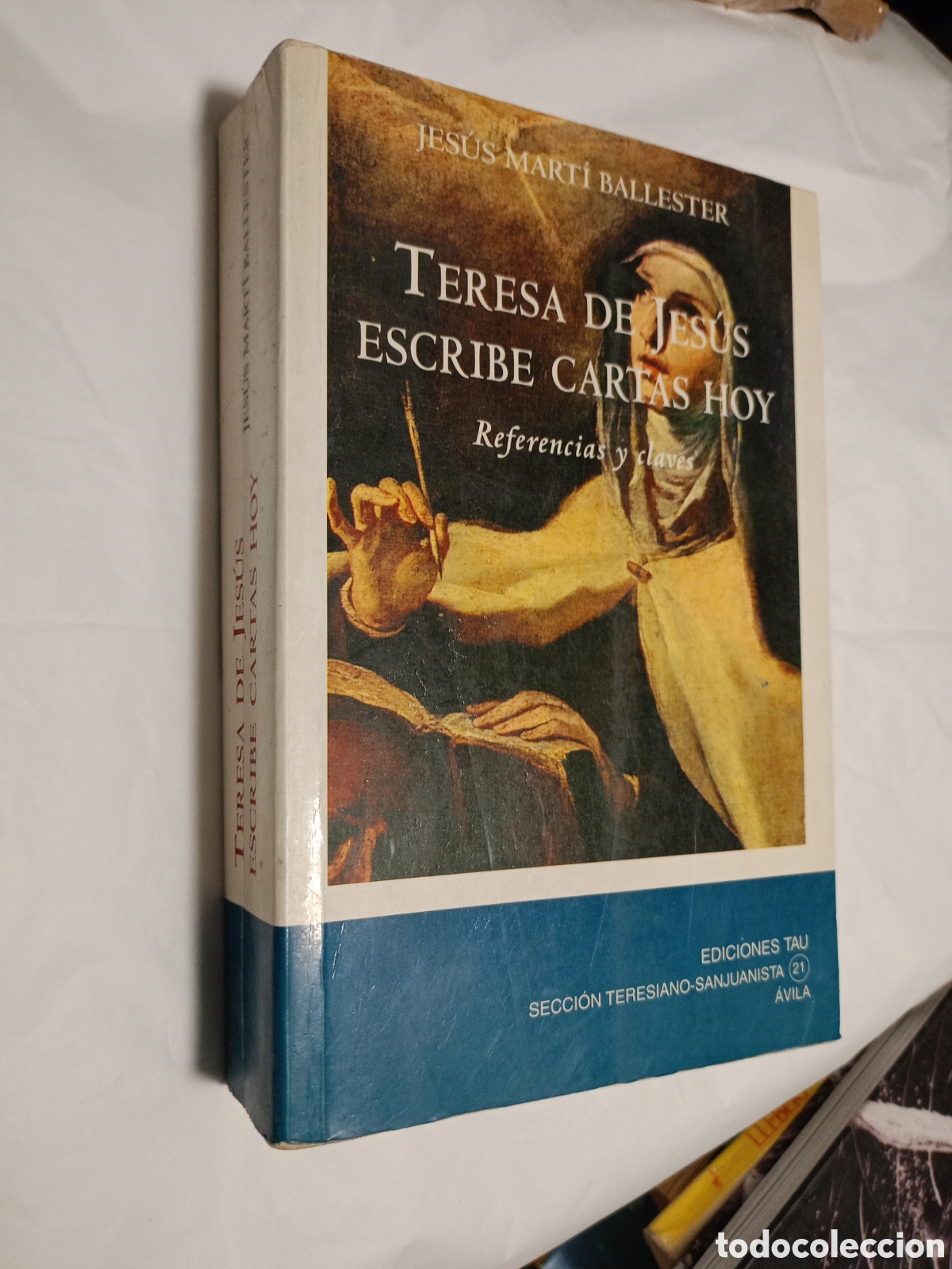 Libros de segunda mano: TERESA DE JESUS ESCRIBE CARTAS HOY Teresa de Jes&uacute;s, Santa , Santa; Jes&uacute;s Mart&iacute; Ballester