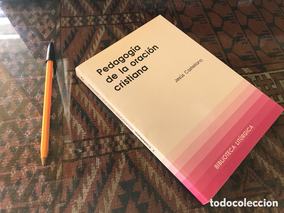 Libros de segunda mano: Pedagog&iacute;a de la oraci&oacute;n cristiana. Jes&uacute;s Castellano. Biblioteca lit&uacute;rgica n&ordm; 6