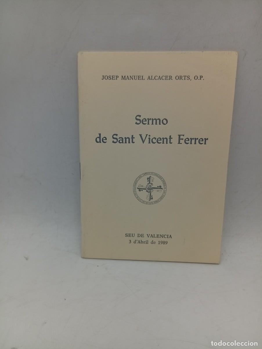 Libros de segunda mano: SERMO DE SANT VICENT FERRER. JOSEP MANUEL ALCACER ORTS. SEU DE VALENCIA. 1989. PAGS : 29.