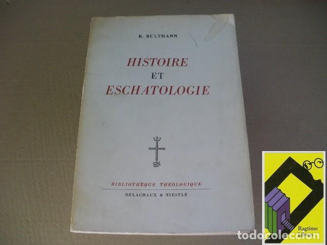 Libros de segunda mano: BULTMANN, R.: Histoire et eschatologie