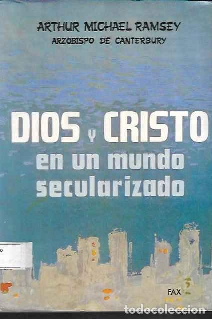 Libros de segunda mano: Dios y Cristo en un munda secularizado - Arthur Michael Ramsey