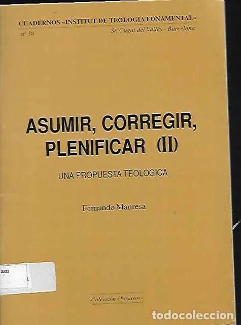Libros de segunda mano: Asumir, corregir, plenificar (II) - Fernando Manresa