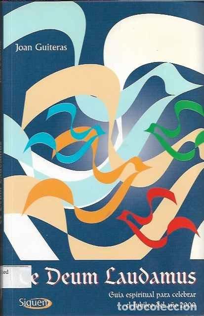 Libros de segunda mano: Te deum laudamus - Joan Guiteras