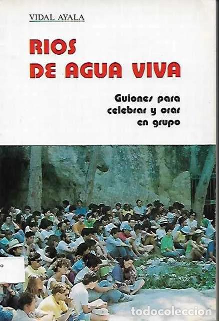 Libros de segunda mano: R&iacute;os de agua viva. Guiones para celebrar y orar en grupo. - Vidal Ayala
