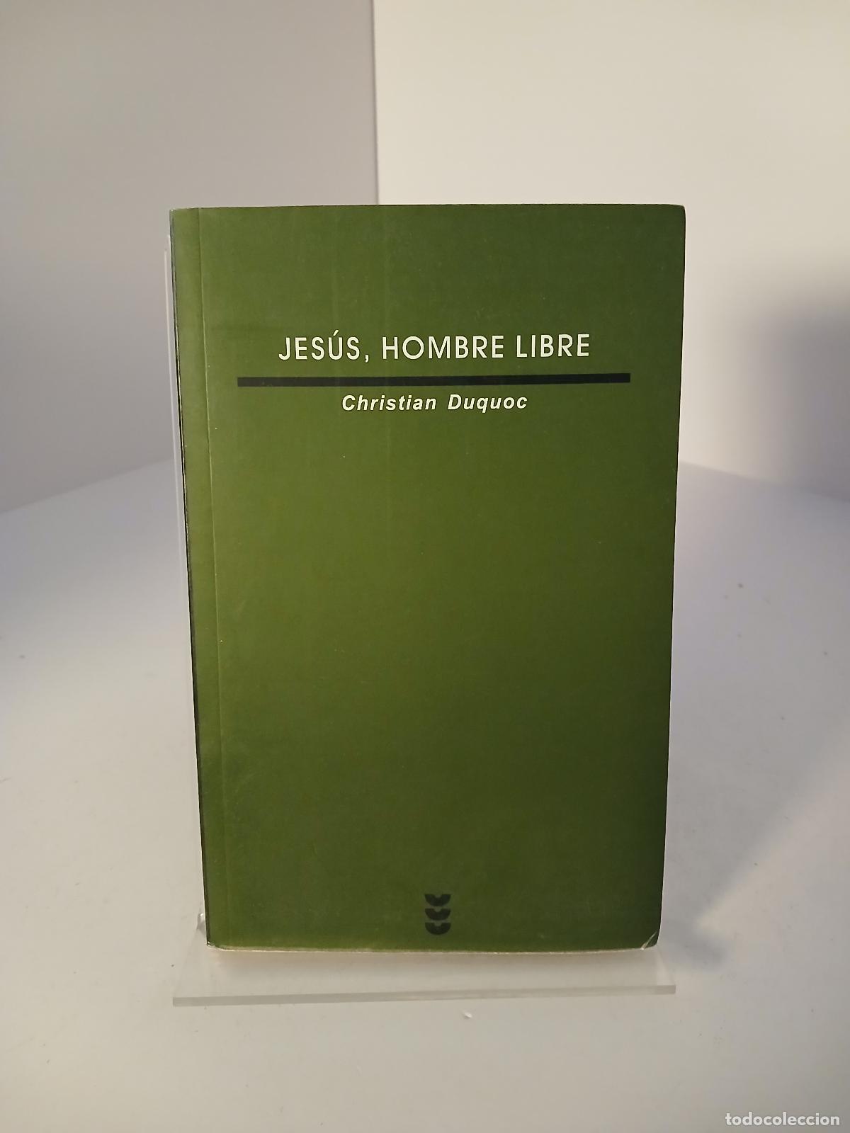 Libros de segunda mano: Jes&uacute;s, hombre libre esbozo de una cristolog&iacute;a - Christian Duquoc