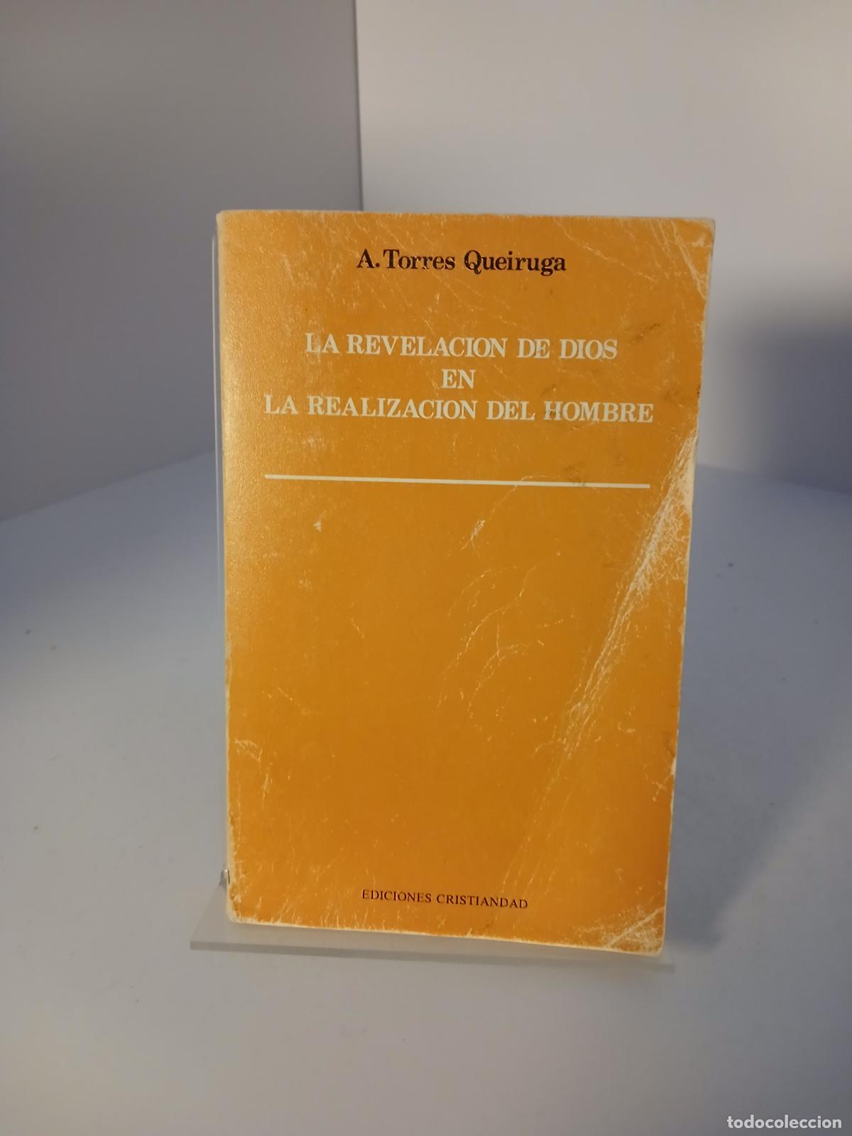 Libros de segunda mano: La revelaci&oacute;n de Dios en la realizaci&oacute;n del hombre - Andr&eacute;s Torres Queiruga