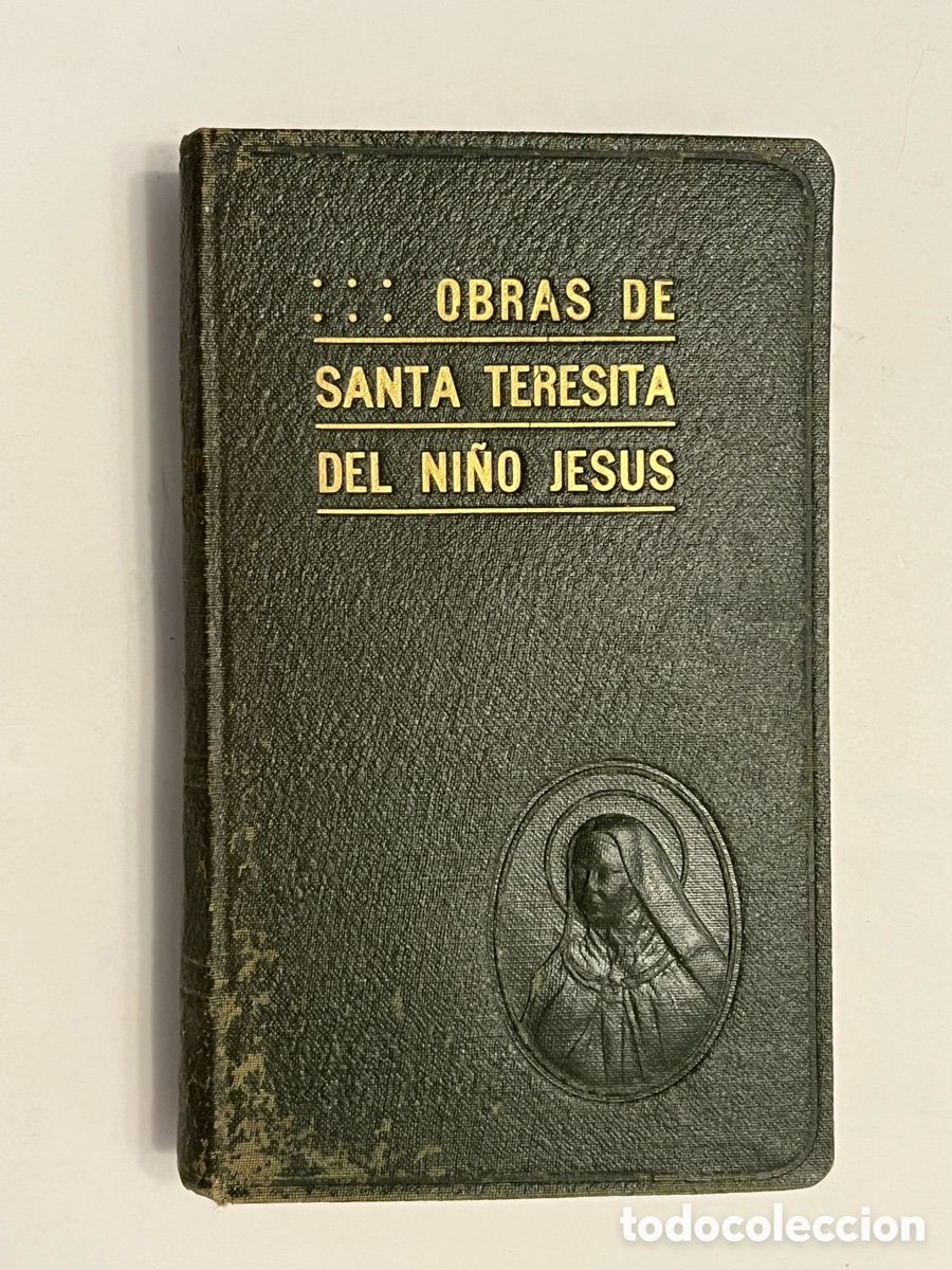Libros de segunda mano: Obras de Santa Teresita del ni&ntilde;o Jes&uacute;s. Pr&oacute;logo, traducci&oacute;n, por el P. Bruno. Env&iacute;o certificado 6&euro;