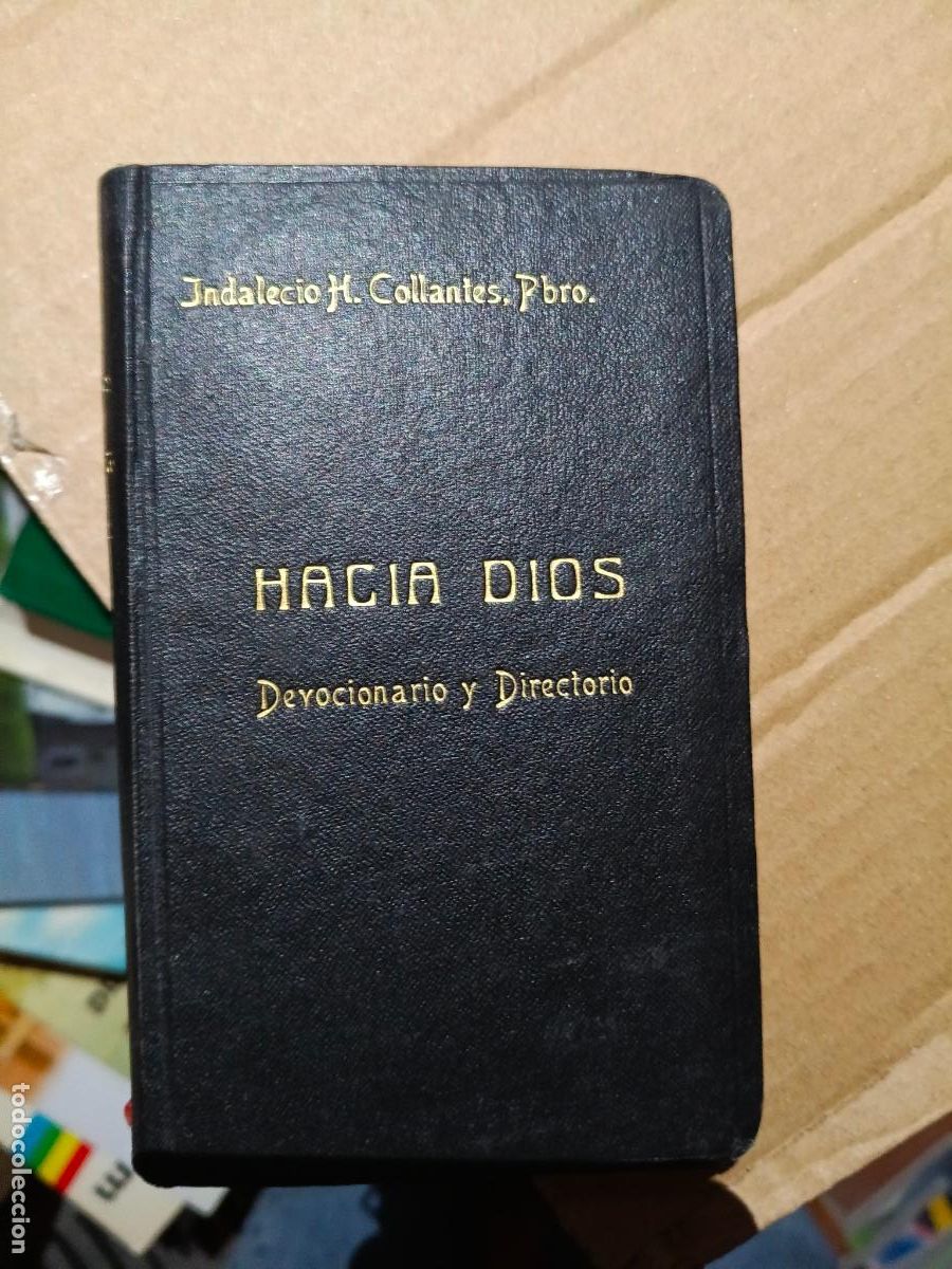 Libros de segunda mano: Hacia Dios. Devocionario y directorio (Indalecio Hern&aacute;ndea Collantes) Dedicado