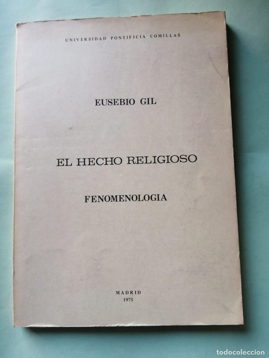 Libros de segunda mano: EL HECHO RELIGIOSO, FENOMENOLOGIA (EUSEBIO GIL)