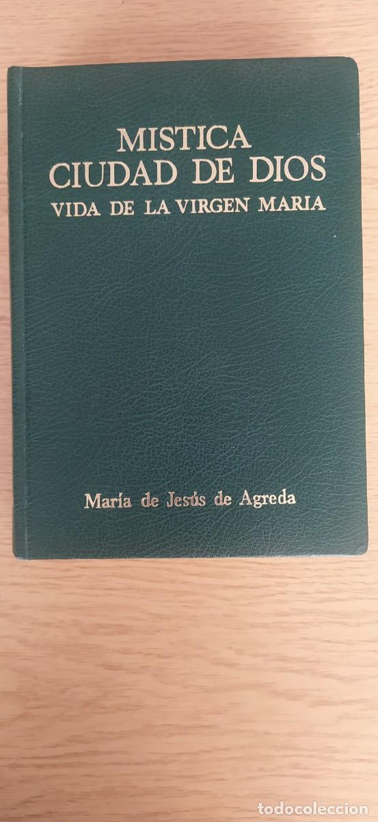 Libros de segunda mano: MISTICA CIUDAD DE DIOS VIDA DE LA VIRGEN MAR&Iacute;A