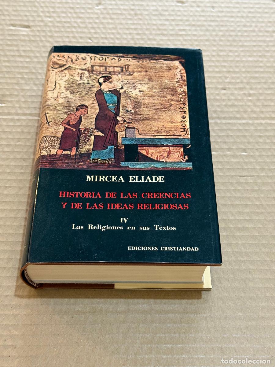 Libros de segunda mano: MIRCEA ELIADE / LAS RELIGIONES EN SUS TEXTOS / CREENCIAS / IDEAS RELIGIOSAS