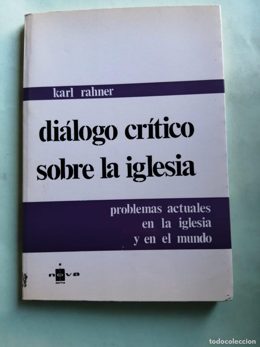 Libros de segunda mano: DIALOGO CRITICO SOBRE LA IGLESIA (KARL RAHNER)