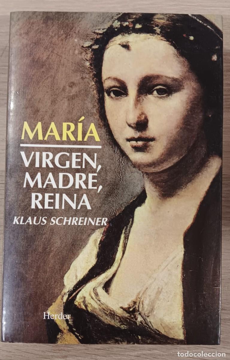 Libros de segunda mano: LIBRO MARIA VIRGEN MADRE REINA KLAUS SCHREINER 1996