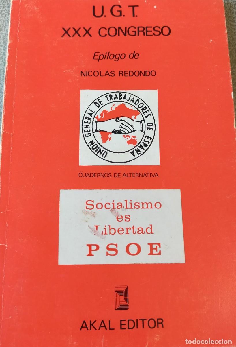 Libros de segunda mano: LIBRO XXX CONGRESO DE UGT CON EP&Iacute;LOGO DE NICOLAS REDONDO