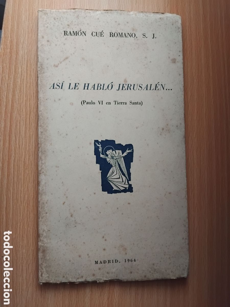 Libros de segunda mano: As&iacute; le habl&oacute; Jerusal&eacute;n...(Paulo VI en Tierra Santa);Ram&oacute;n Cu&eacute; Romano,S.J.;Ribadeneyra;1964