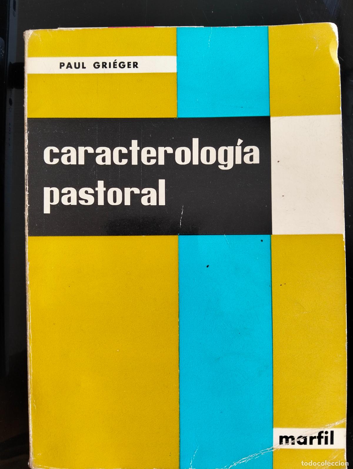 Libros de segunda mano: Ensayo. Caracterologia Pastoral, Paul Grieger, ed. Marfil, 1967 VISITA MI CATALOGO L55