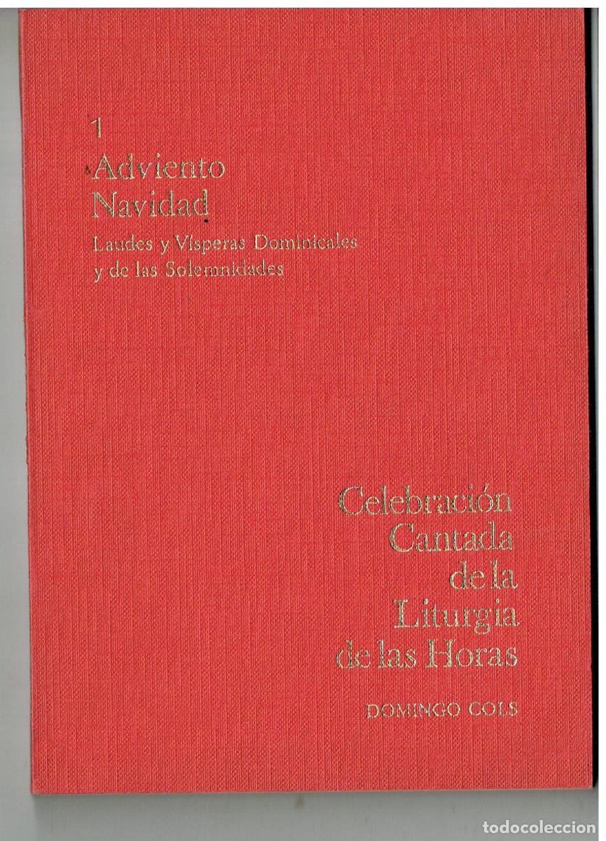 Libros de segunda mano: CELEBRACION CANTADA DE LA LITURGIA DE LAS HORAS. DOMINGO COLS. ADVIENTO NAVIDAD. EDC.REGINA 1973(&Ntilde;/6