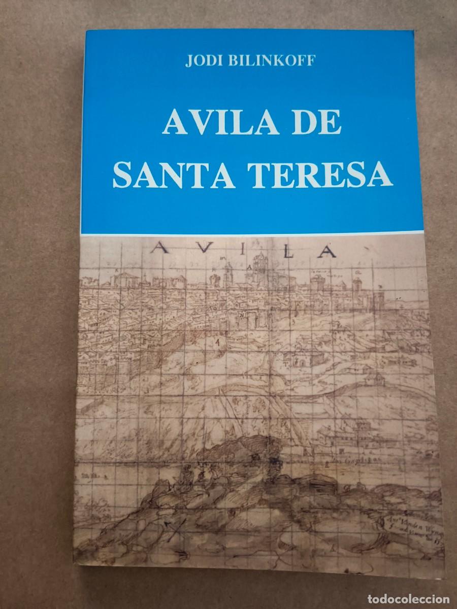 Livres d'occasion: AVILA DE SANTA TERESA - Jodi Bilinkoff