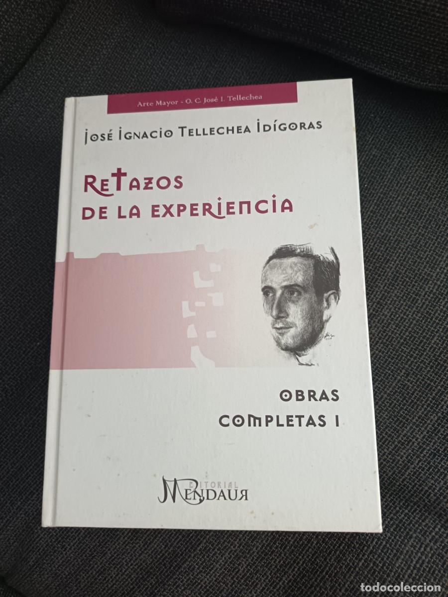 Libros de segunda mano: Libro Jos&eacute; Ignacio Tellechea Idigoras. Retazos de la experiencia. Obras completas I. Mendaur 2009.