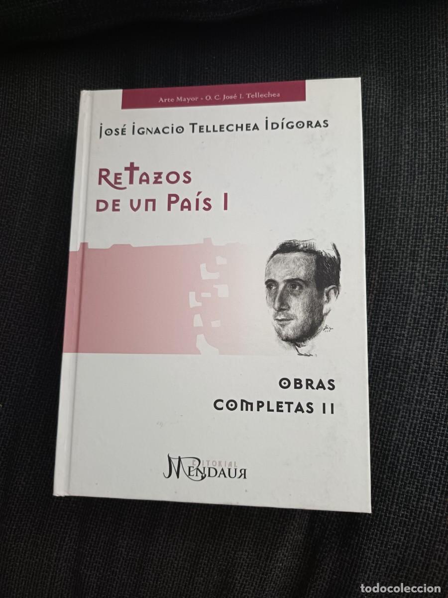 Libros de segunda mano: Libro Jos&eacute; Ignacio Tellechea Idigoras. Retazos de un pa&iacute;s I. Obras completas II. Mendaur 2009.