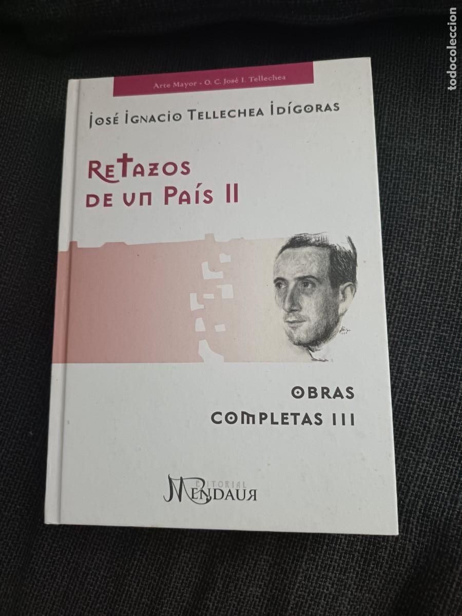 Libros de segunda mano: Libro Jos&eacute; Ignacio Tellechea Idigoras. Retazos de un pa&iacute;s II. Obras completas III. Mendaur 2009.