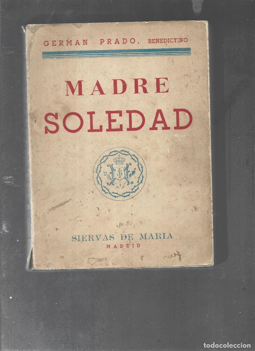 Libros de segunda mano: PRADO, MADRE SOLEDAD siervas de Maria , 1953,