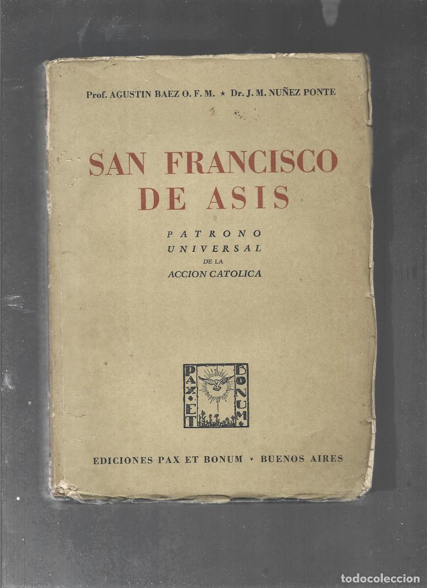 Libros de segunda mano: AGUSTIN BAEZ, SAN FRANCISCO DE ASIS patrono universal acci&oacute;n cat&oacute;lica