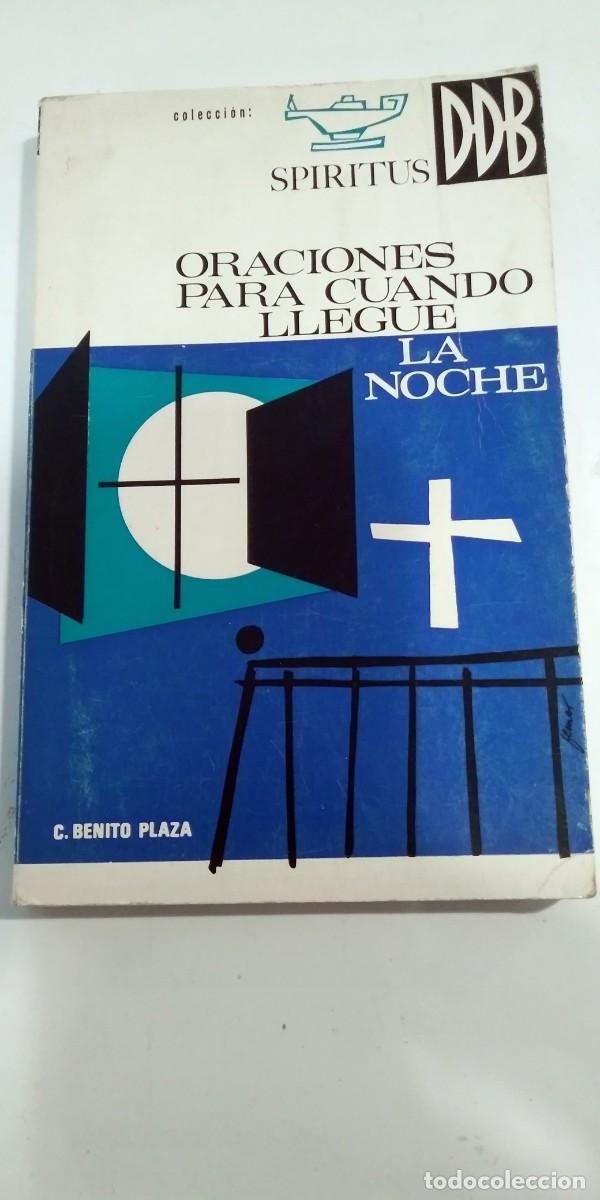 Libros de segunda mano: Oraciones para cuando llegue la noche C. Benito Plaza