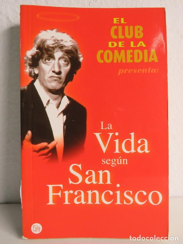 Libros de segunda mano: La Vida Seg&uacute;n San Francisco - Club de la Comedia - Suma de Letras - Punto de Lectura, 3651