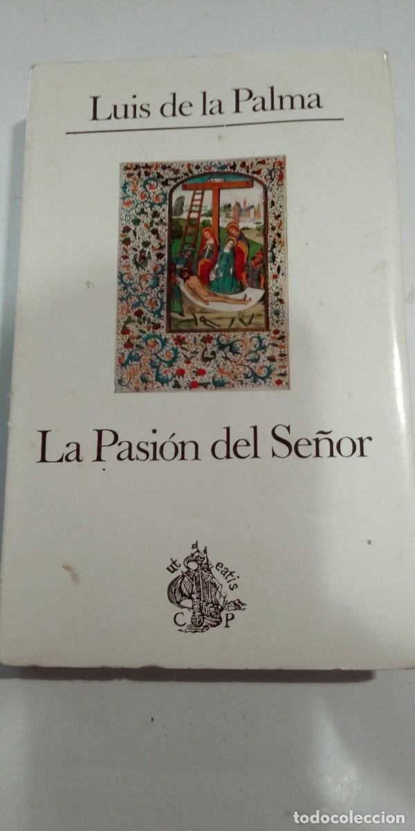 Libros de segunda mano: La pasi&oacute;n del Se&ntilde;or Lu&iacute;s de la Palma