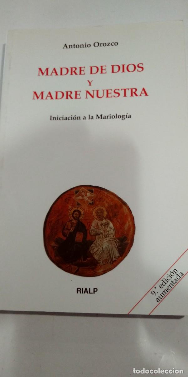 Libros de segunda mano: Madre de Dios y Madre nuestra Antonio Orozco