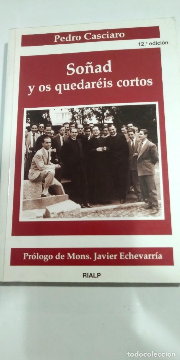 Libros de segunda mano: So&ntilde;ad y os quedareis cortos Pedro Casciaro